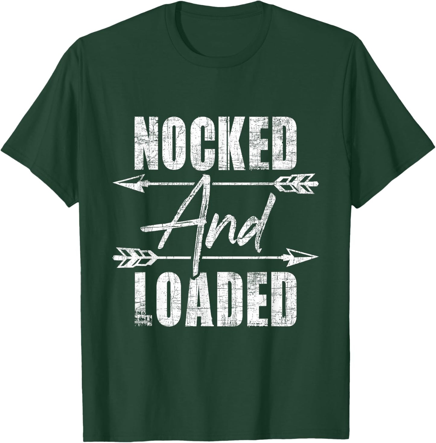 Nocked and Loaded - Archery Archer Bowman Bows Bowhunting T-Shirt - T-Shirt | Forest
