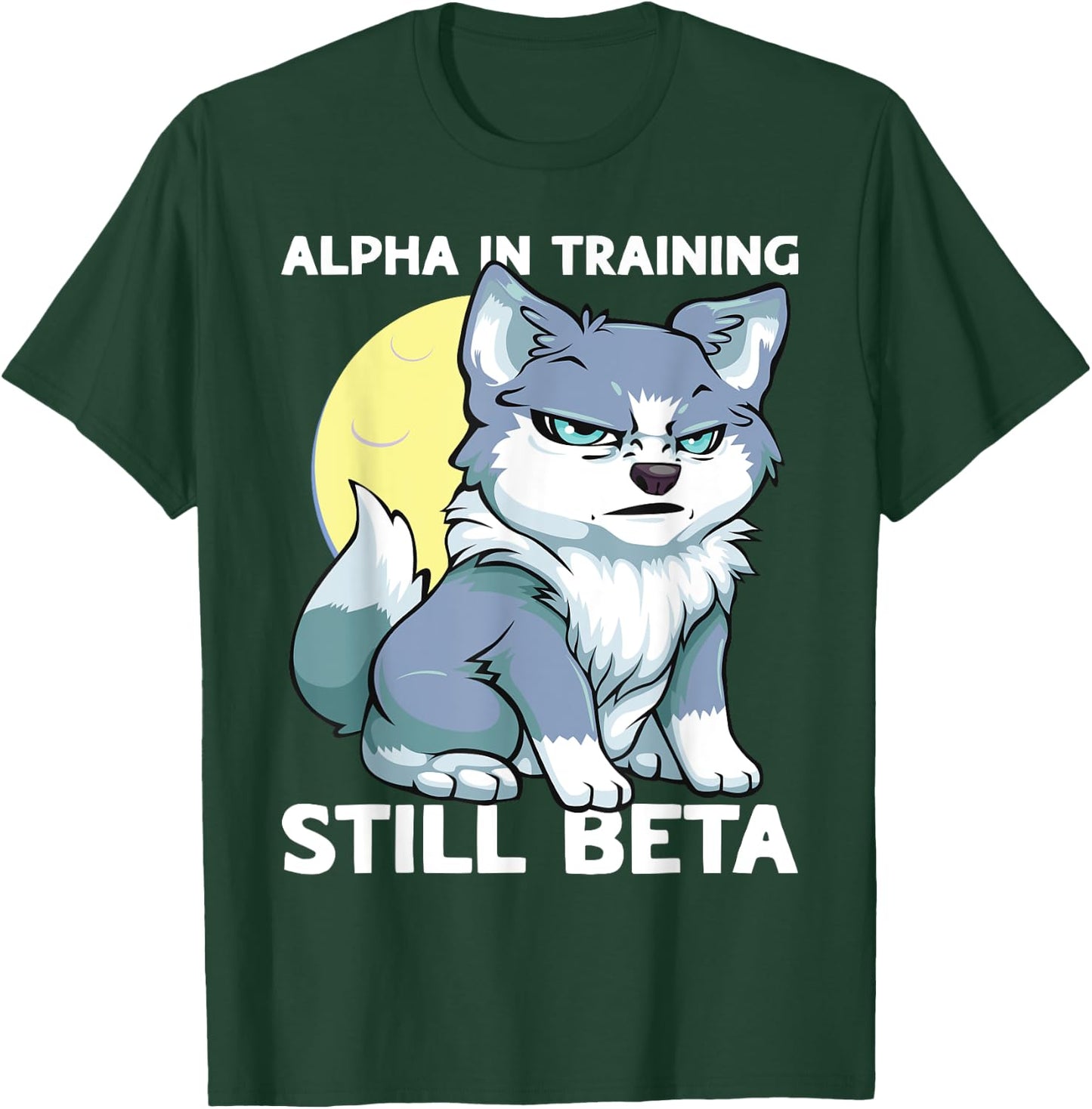Alpha in Training Still Beta Cute Wolf Puppy Boys Wolf Kids T-Shirt - T-Shirt | Forest