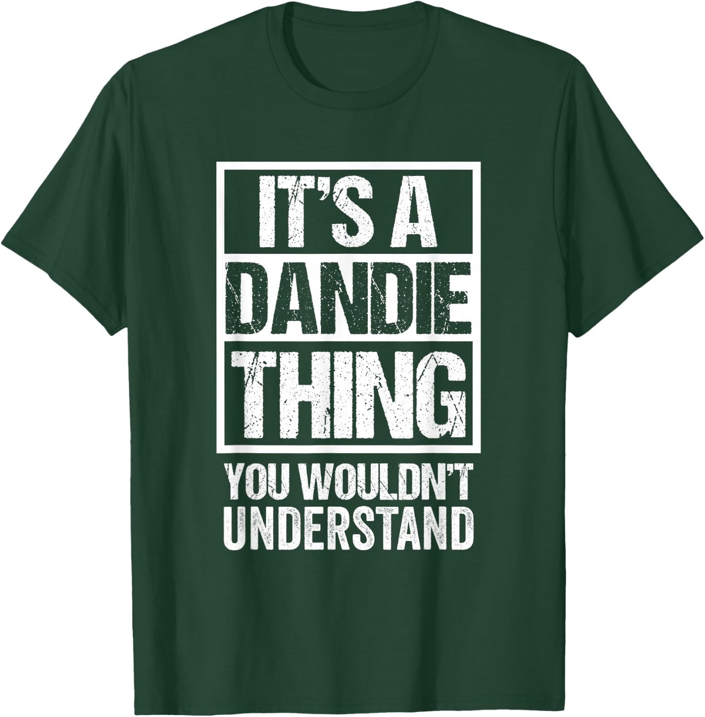 A Dandie Thing You Wouldn't Understand First Name Nickname T-Shirt - T-Shirt | Forest