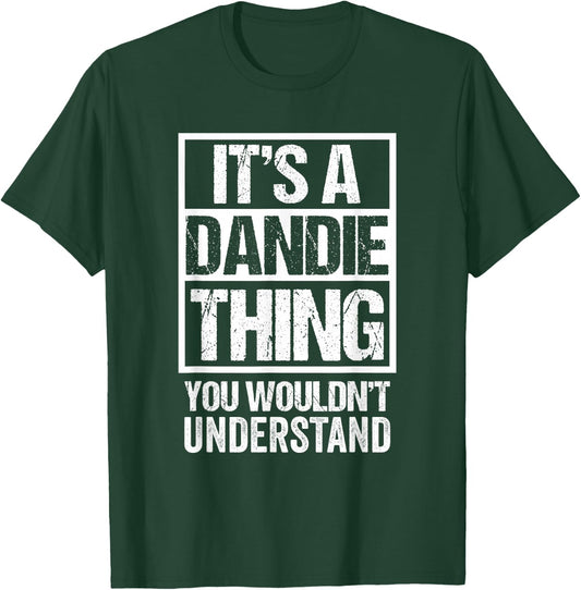 A Dandie Thing You Wouldn't Understand First Name Nickname T-Shirt - T-Shirt | Forest