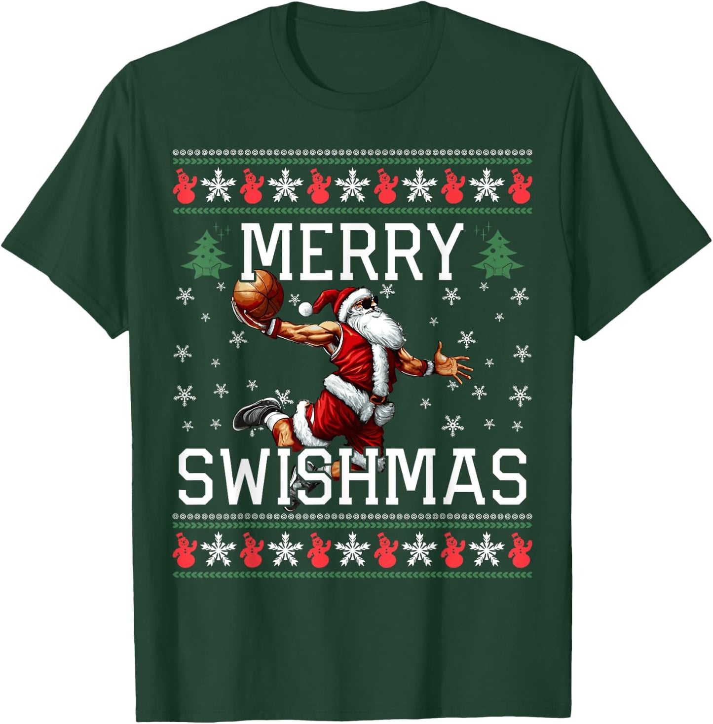 Merry Swishmas Ugly Funny Christmas Basketball Christmas T-Shirt - T-Shirt | Forest