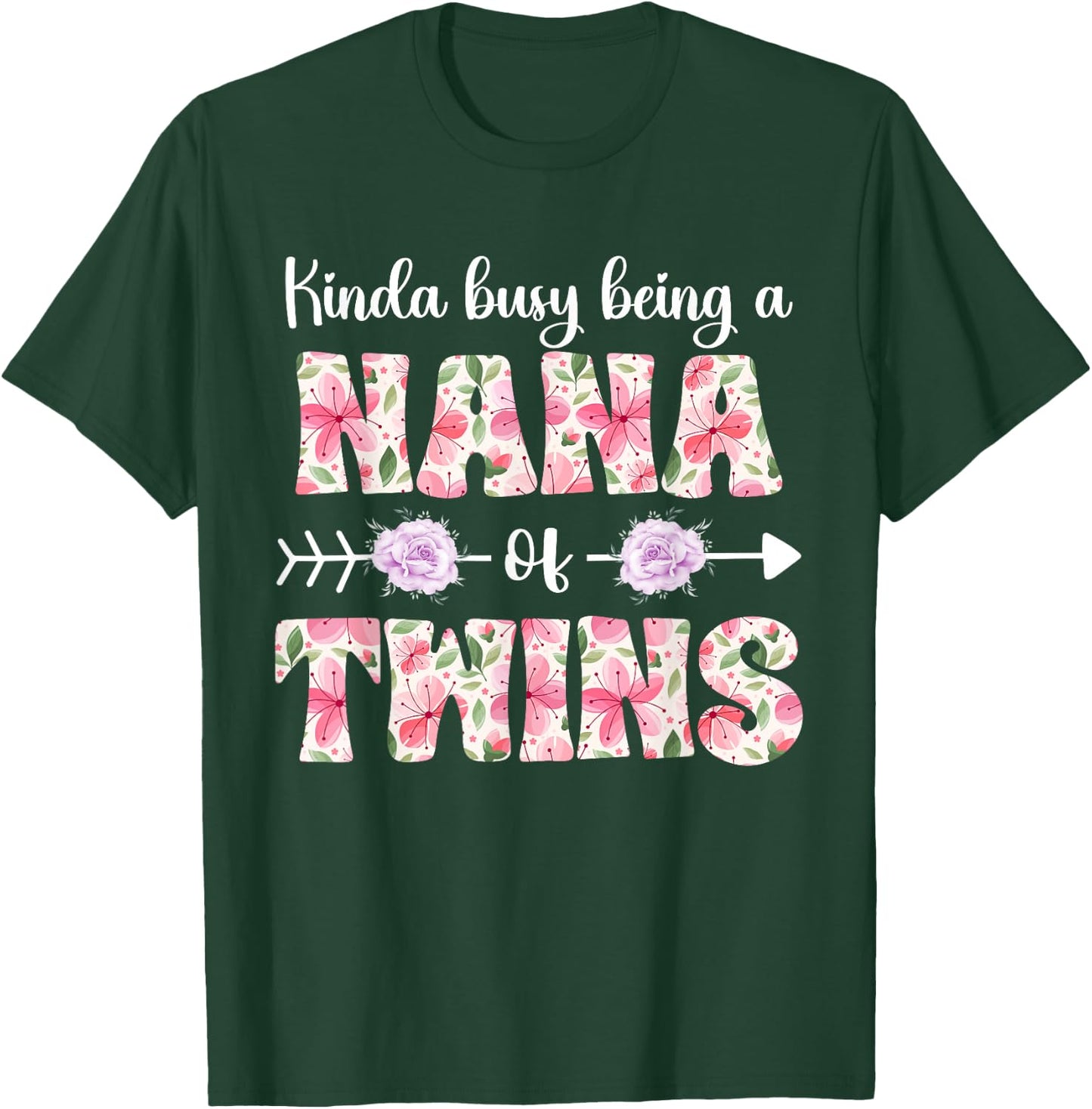 Busy Being Nana Of Twins Twin Nana T-Shirt - T-Shirt | Forest