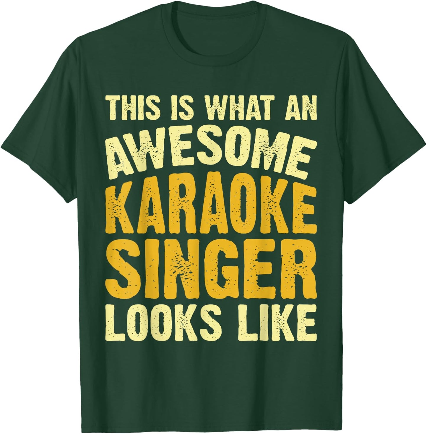 This Is What An Awesome Karaoke Singer Looks Like T-Shirt - T-Shirt | Forest