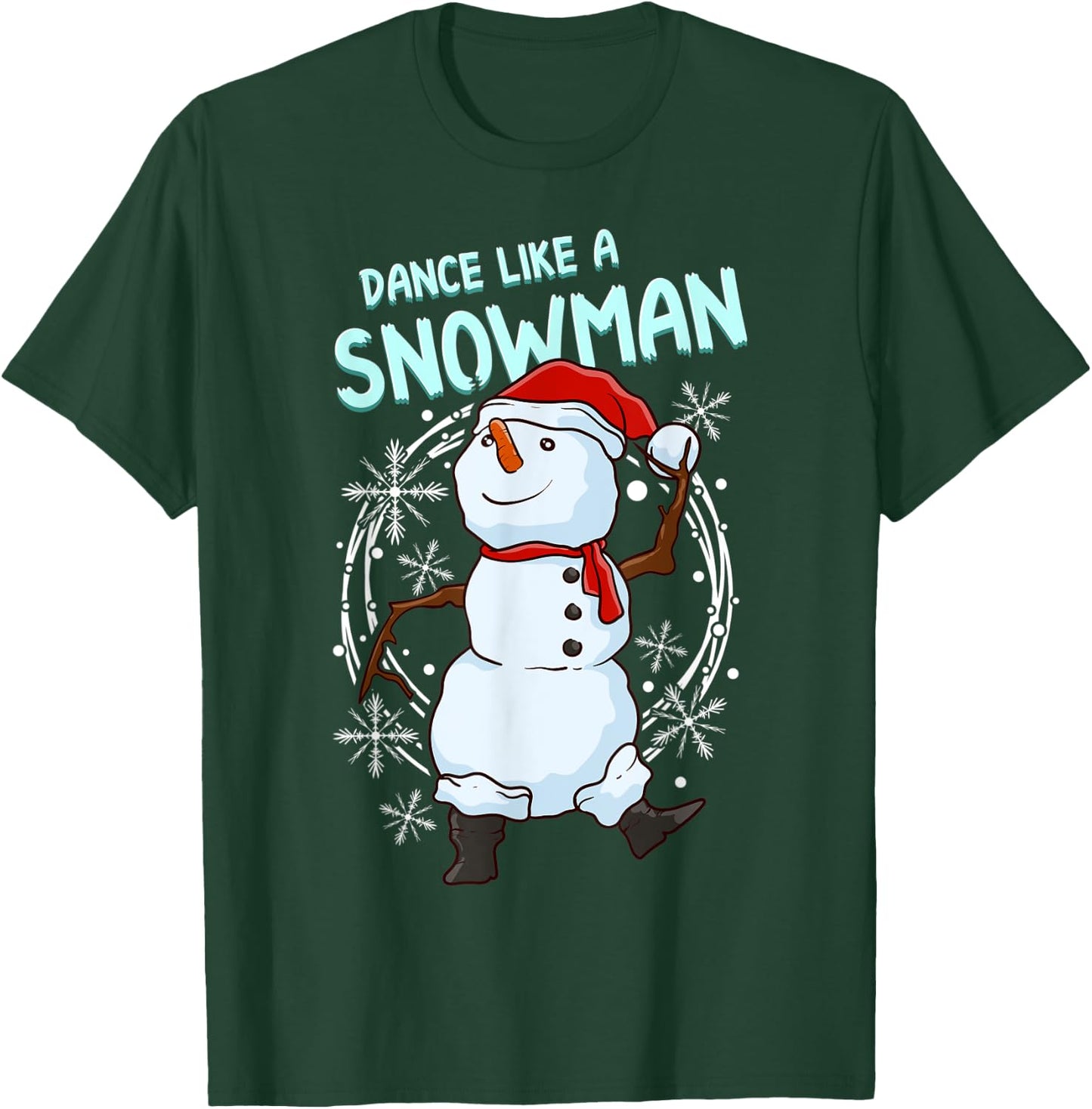 Christmas Winter Snowball Fights Snowmen Apparel Dance Like A Snowman Funny Dancing Snowman T-Shirt - T-Shirt | Forest