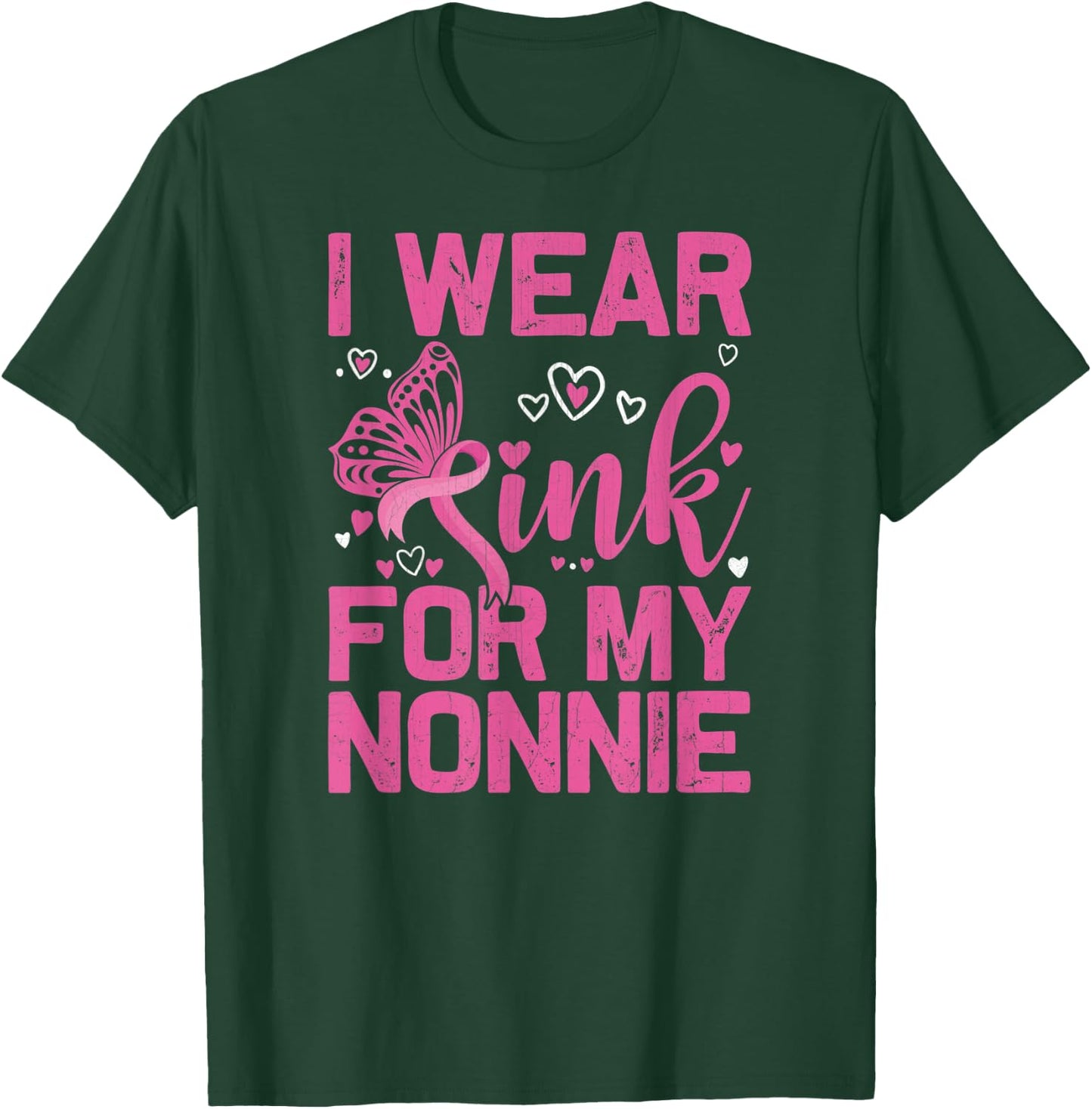 I Wear Pink For My Nonnie Breast Cancer Awareness Day T-Shirt - T-Shirt | Forest