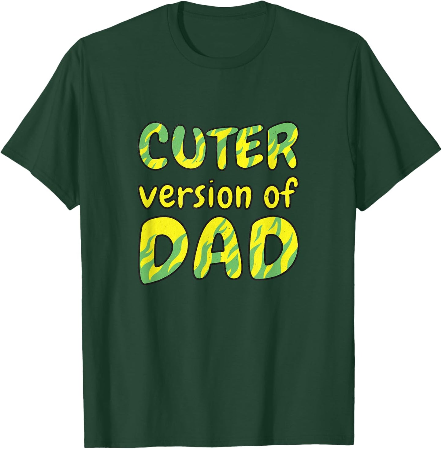 Cuter Version of Dad T-Shirt - T-Shirt | Forest