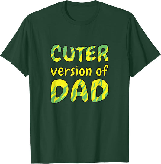 Cuter Version of Dad T-Shirt - T-Shirt | Forest