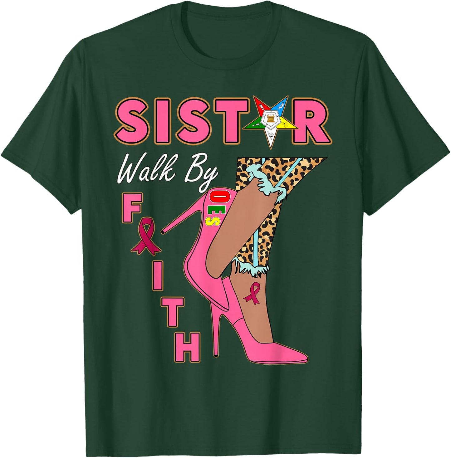 OES SiStar Leopard Walk By Faith Breast Cancer Awareness T-Shirt - T-Shirt | Forest