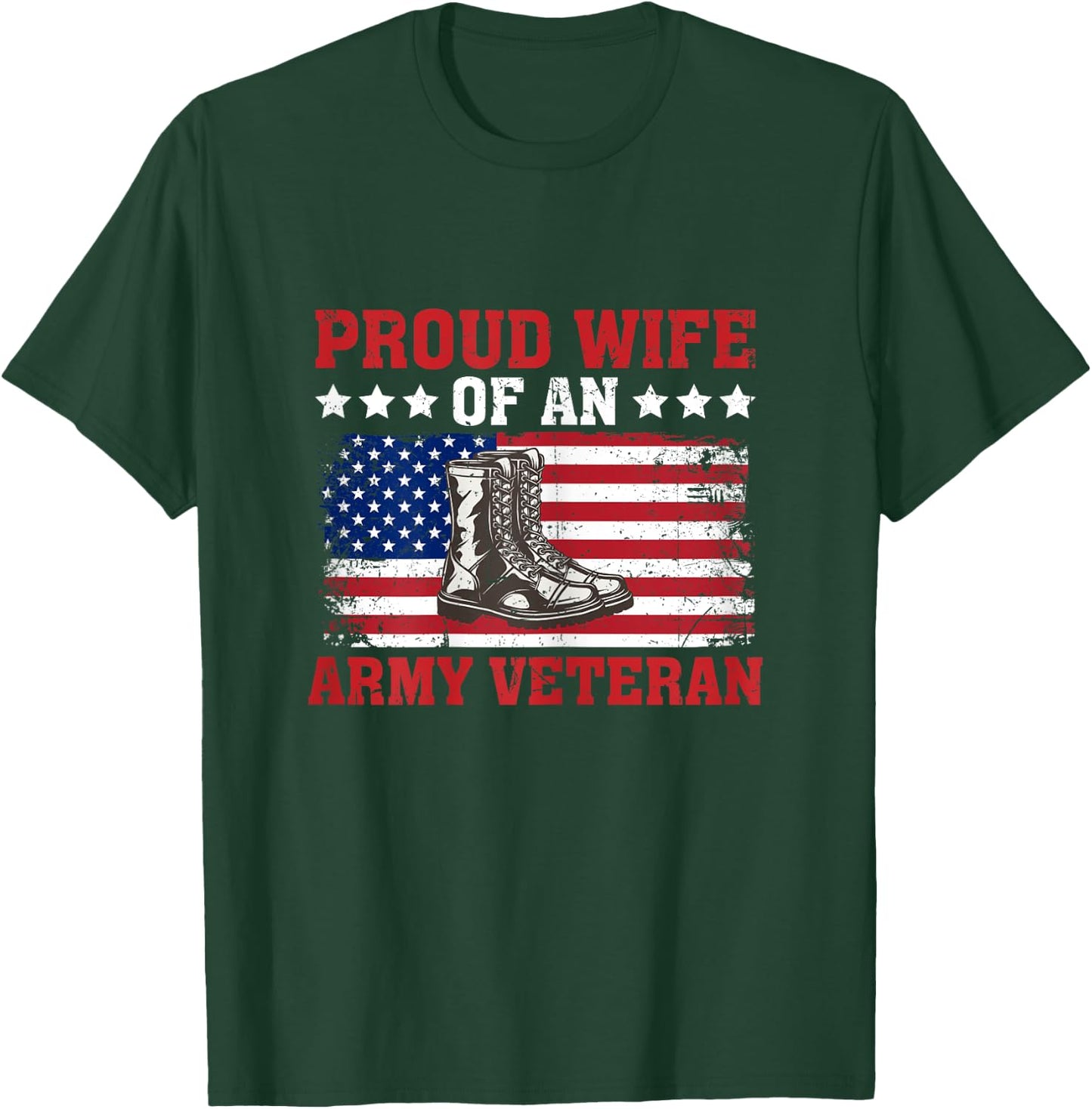 Proud Wife of an Army 4th of July Veteran Spouse T-Shirt - T-Shirt | Forest
