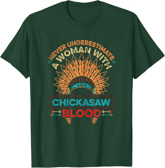 Native American Pride Quote for a Proud Chickasaw Girl T-Shirt - T-Shirt | Forest
