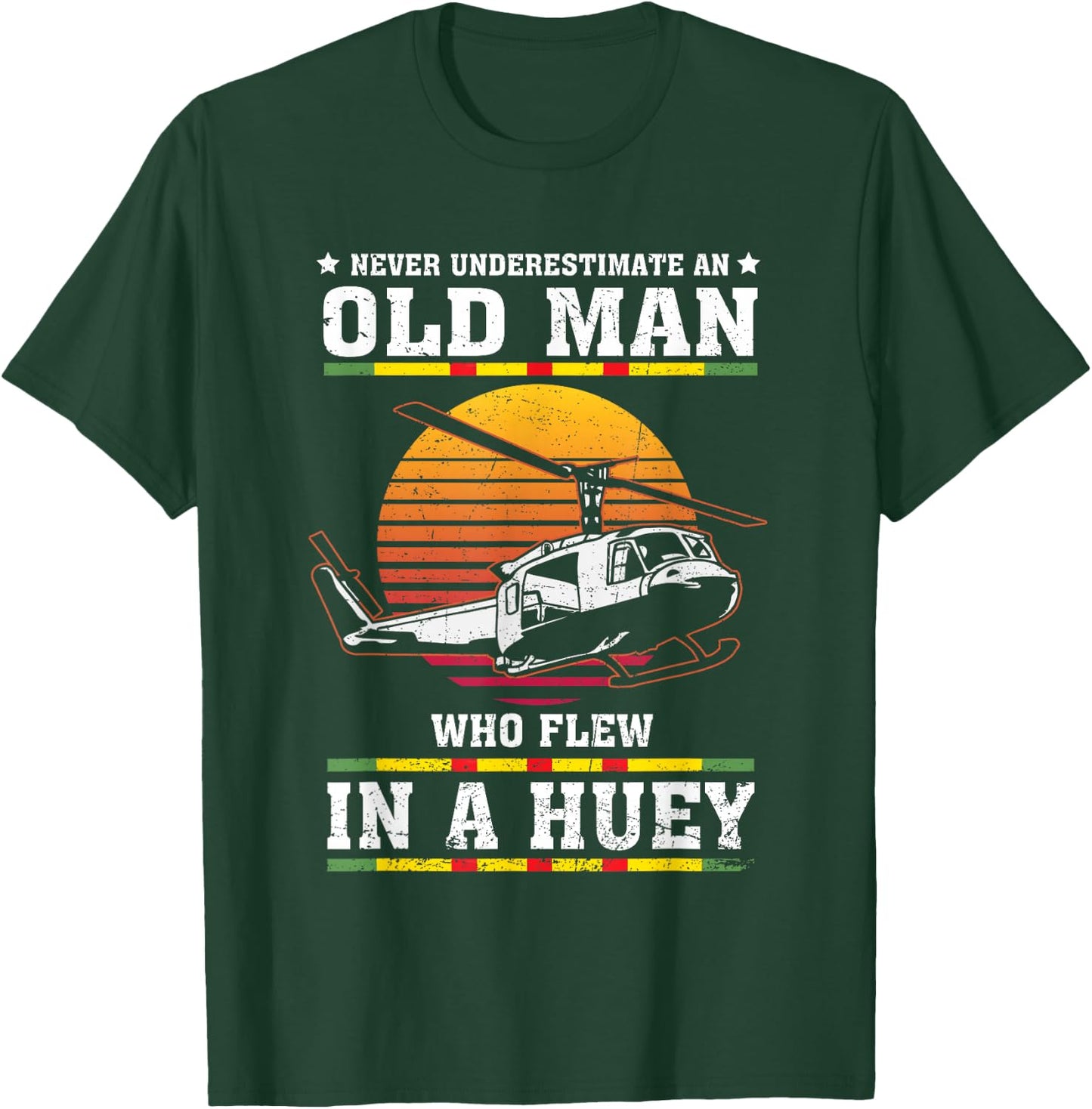 Never Underestimate Old Man Who Flew In Huey Vietnam Veteran T-Shirt - T-Shirt | Forest