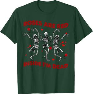 Roses Are Red Funny Inside I'm Dead Skeleton Valentines Men T-Shirt - T-Shirt | Forest