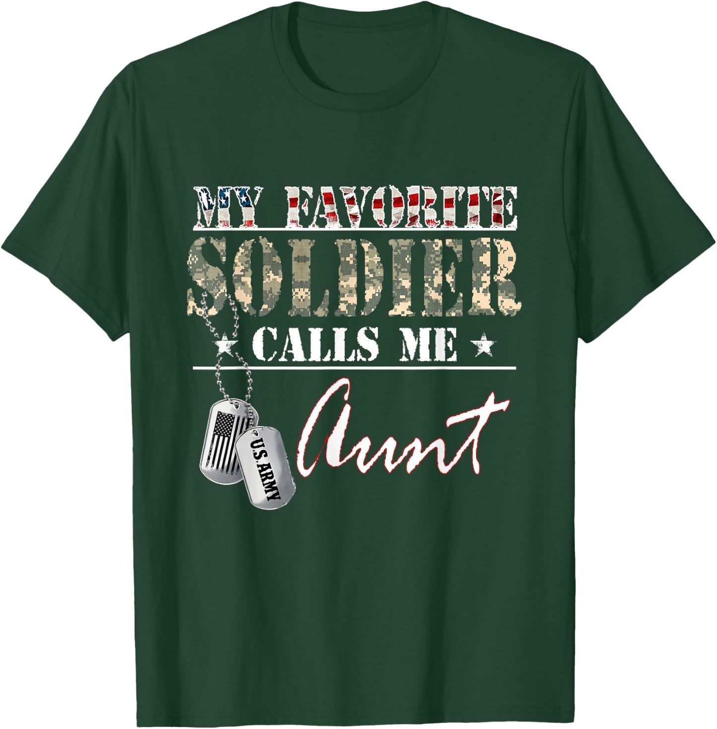 My Favorite Soldier Calls Me Aunt Military Family Costume T-Shirt - T-Shirt | Forest