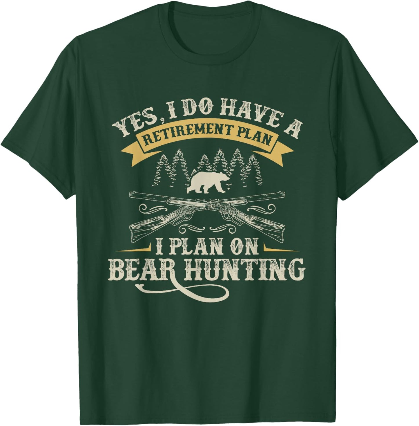 Funny Retirement Plan Hunting Lover Graphic for Bear Hunters T-Shirt - T-Shirt | Forest