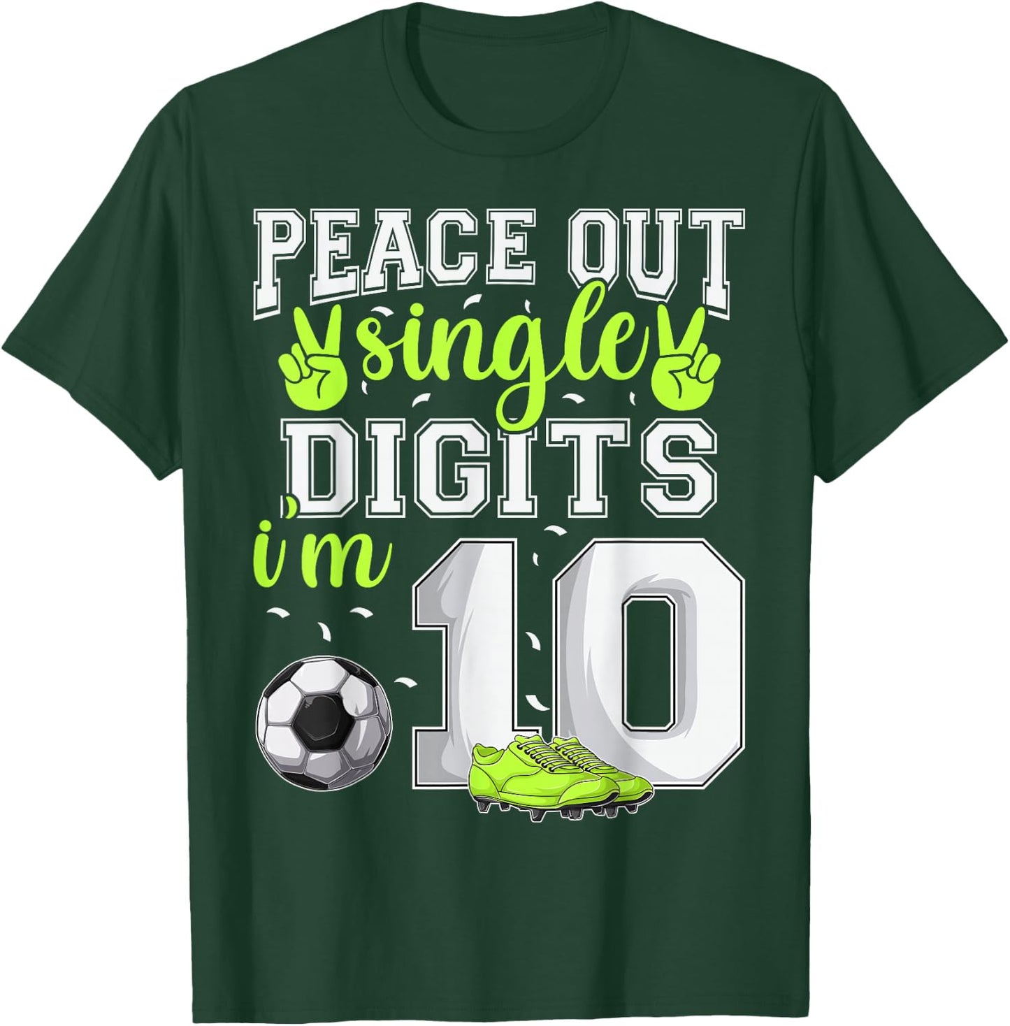 10th Birthday Boys Soccer Peace Out Single Digits T-Shirt - T-Shirt | Forest