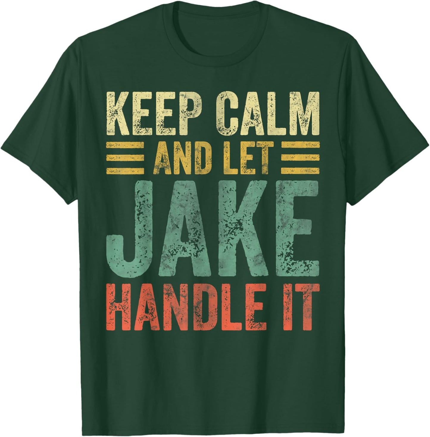 Personalized Name Shirt Keep Calm And Let Jake Handle it T-Shirt - T-Shirt | Forest