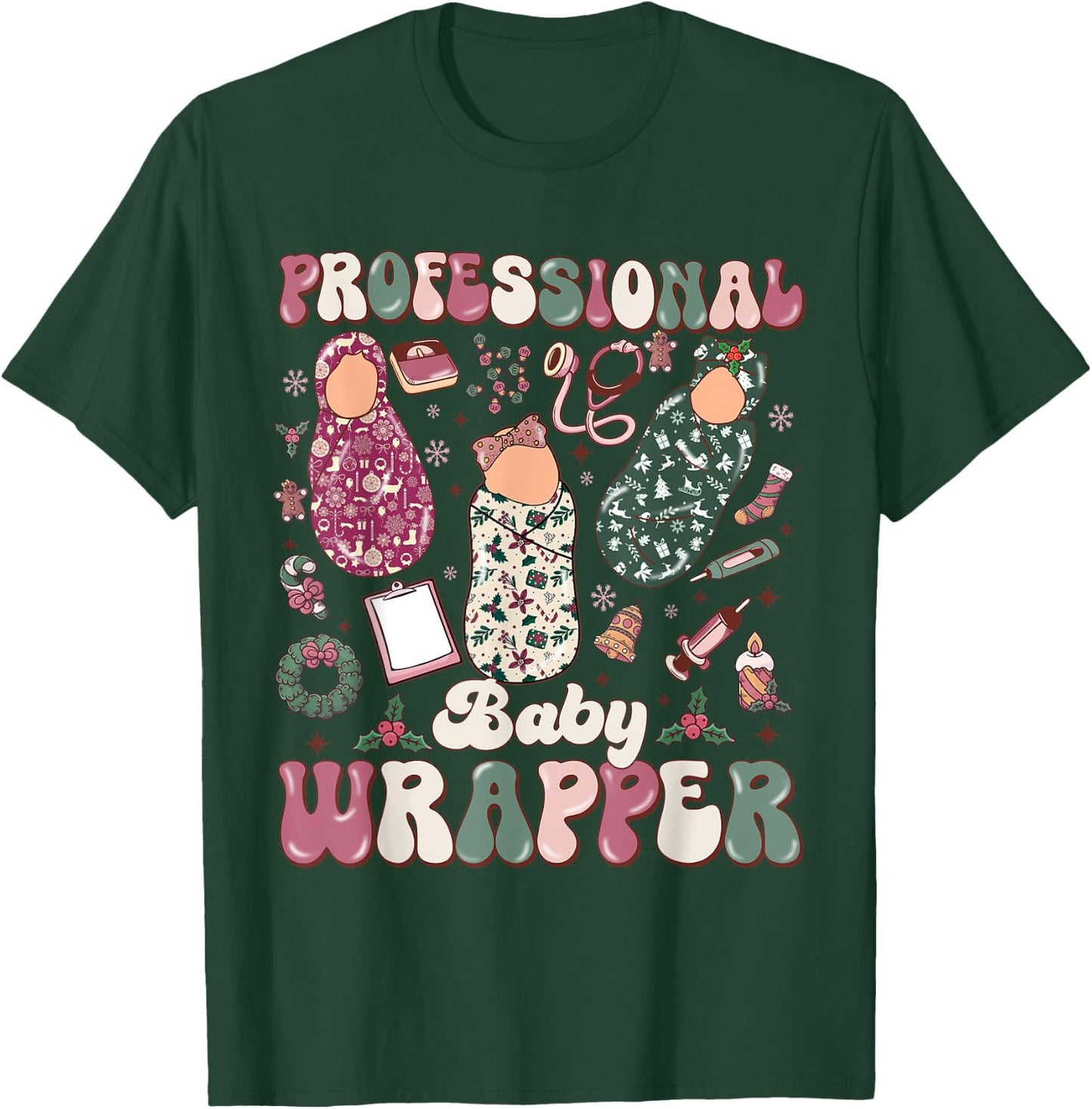 Professional Baby Wrapper NICU Mother Baby Christmas T-Shirt - T-Shirt | Forest
