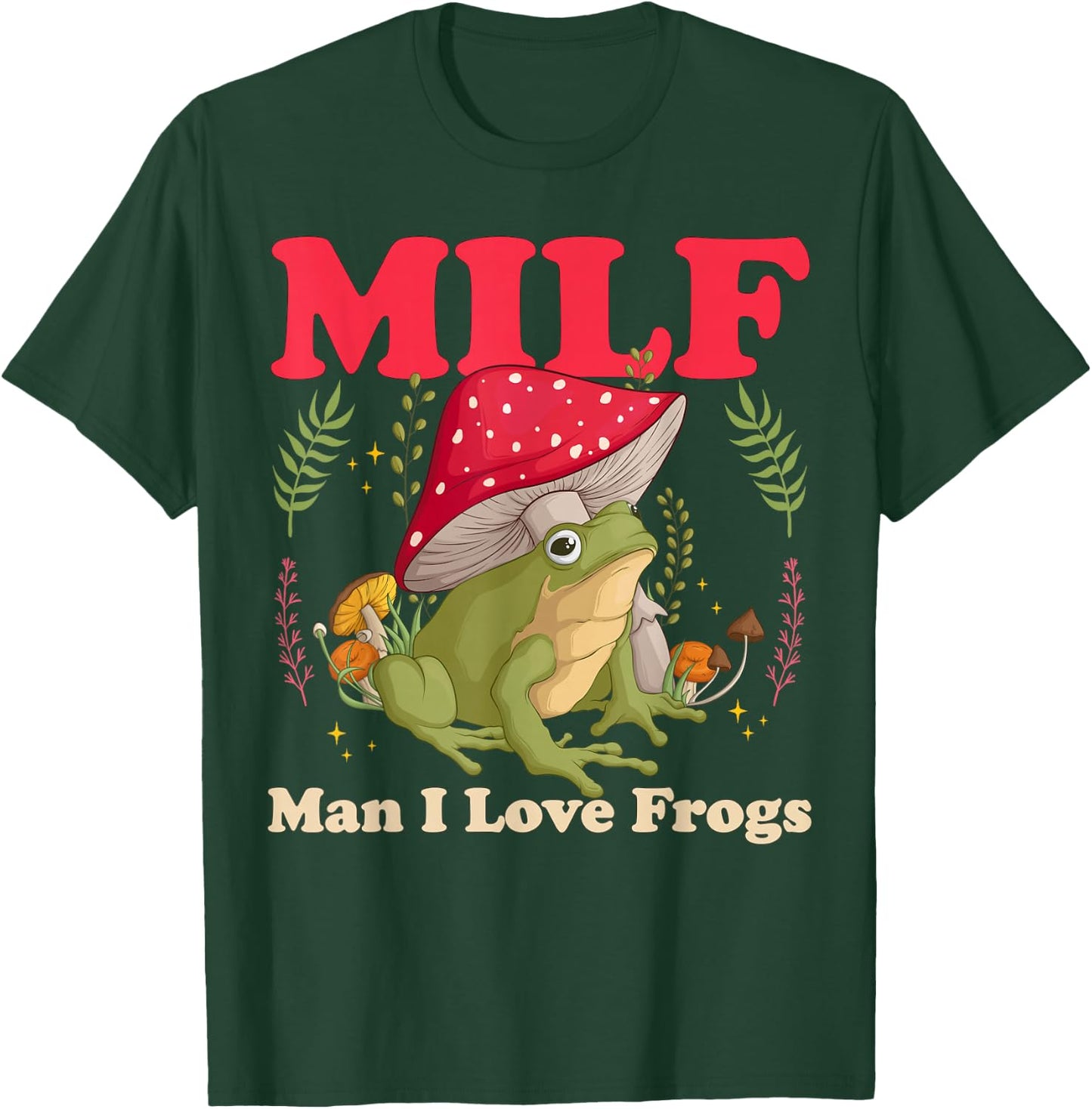 Funny Frog Milf Man I Love Frogs T-Shirt - T-Shirt | Forest
