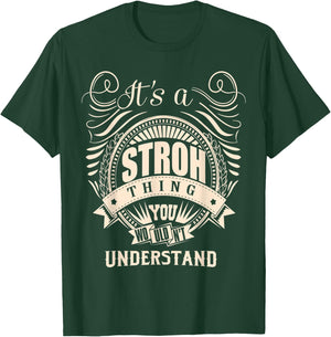 It's a STROH Thing Gifts T-Shirt - T-Shirt | Forest