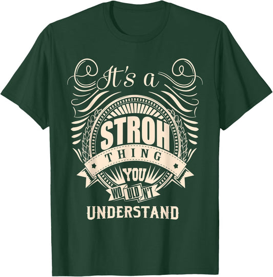 It's a STROH Thing Gifts T-Shirt - T-Shirt | Forest