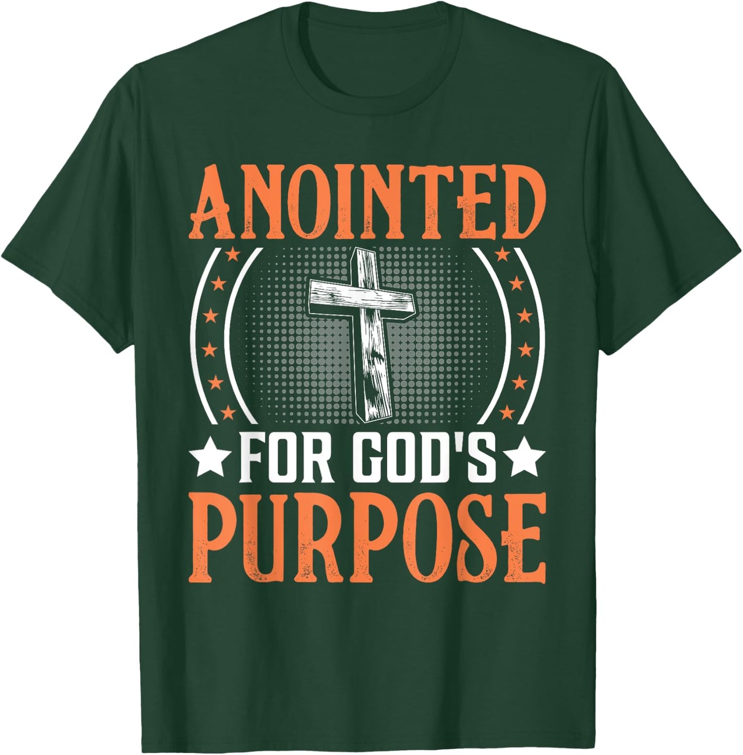 Anointed For God's Purpose I Jesus T-Shirt - T-Shirt | Forest