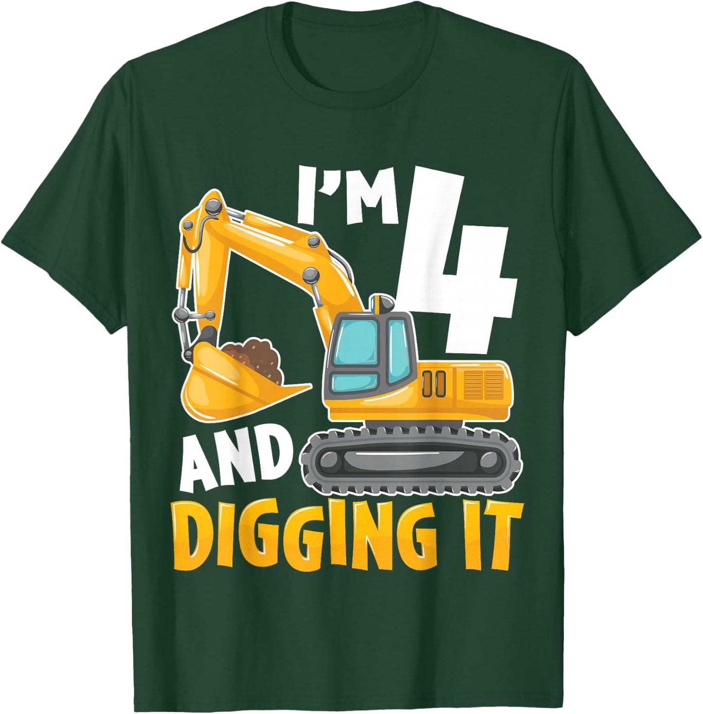 I'm Four 4 Year Old 4th Birthday Boy Excavator Construction T-Shirt - T-Shirt | Forest