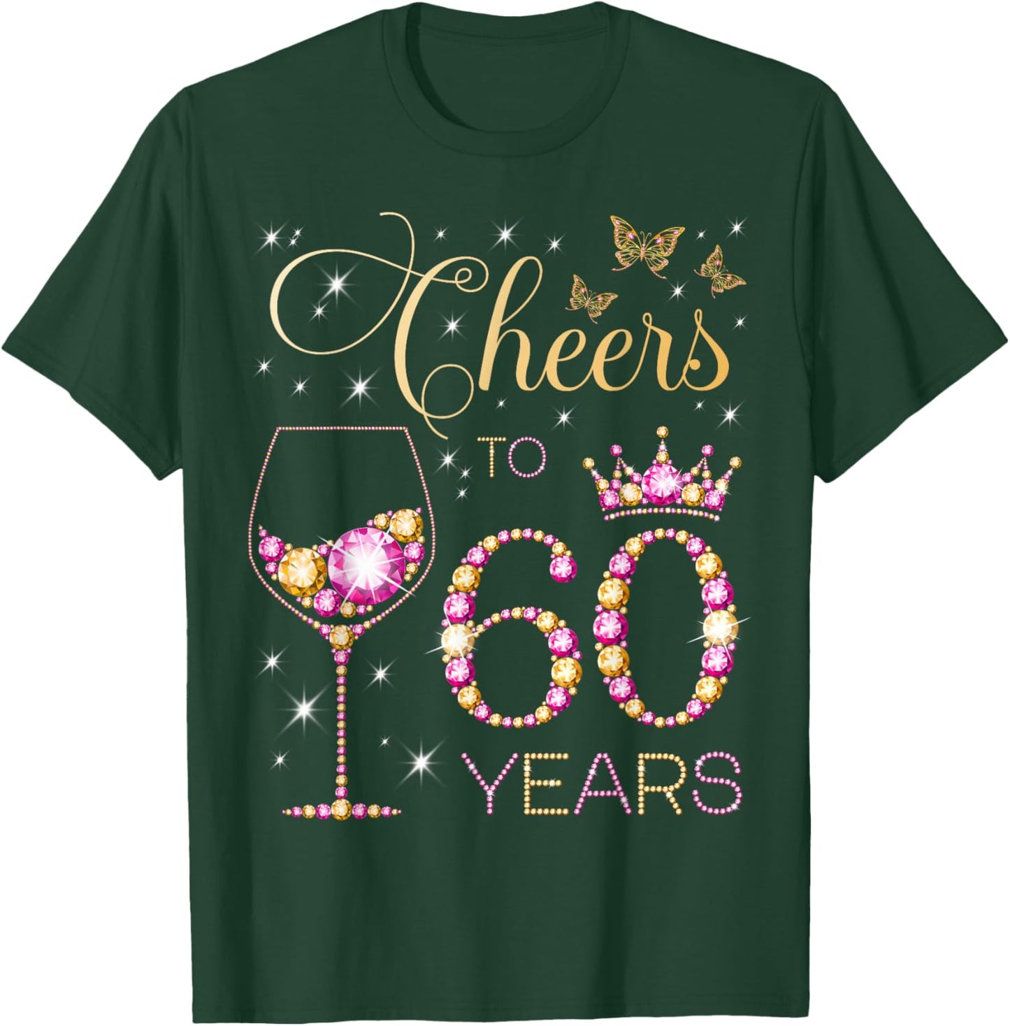 Cheers to 60 Years Old 60th Birthday Party Women 60th Bday T-Shirt - T-Shirt | Forest