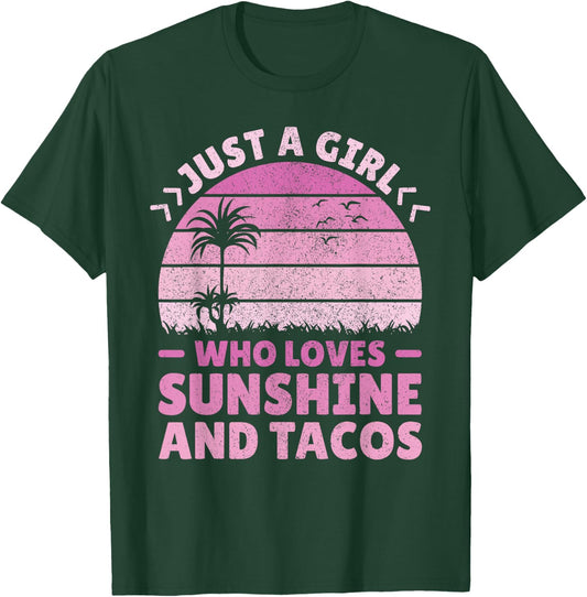Taco & Sunshine Lover Just A Girl Who Loves Sunshine & Tacos T-Shirt - T-Shirt | Forest