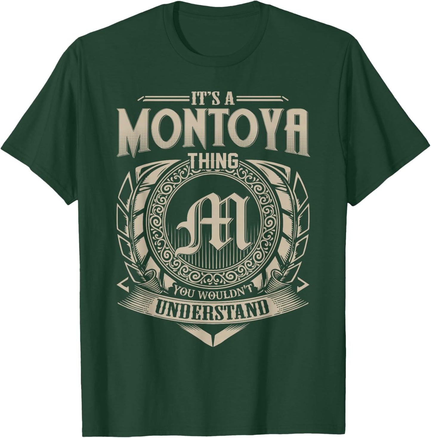 It's A MONTOYA Thing You Wouldn't Understand Name Vintage T-Shirt - T-Shirt | Forest