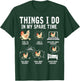 Things I Do In My Spare Time Funny Farmar Farm Chicken Lover T-Shirt - T-Shirt | Forest