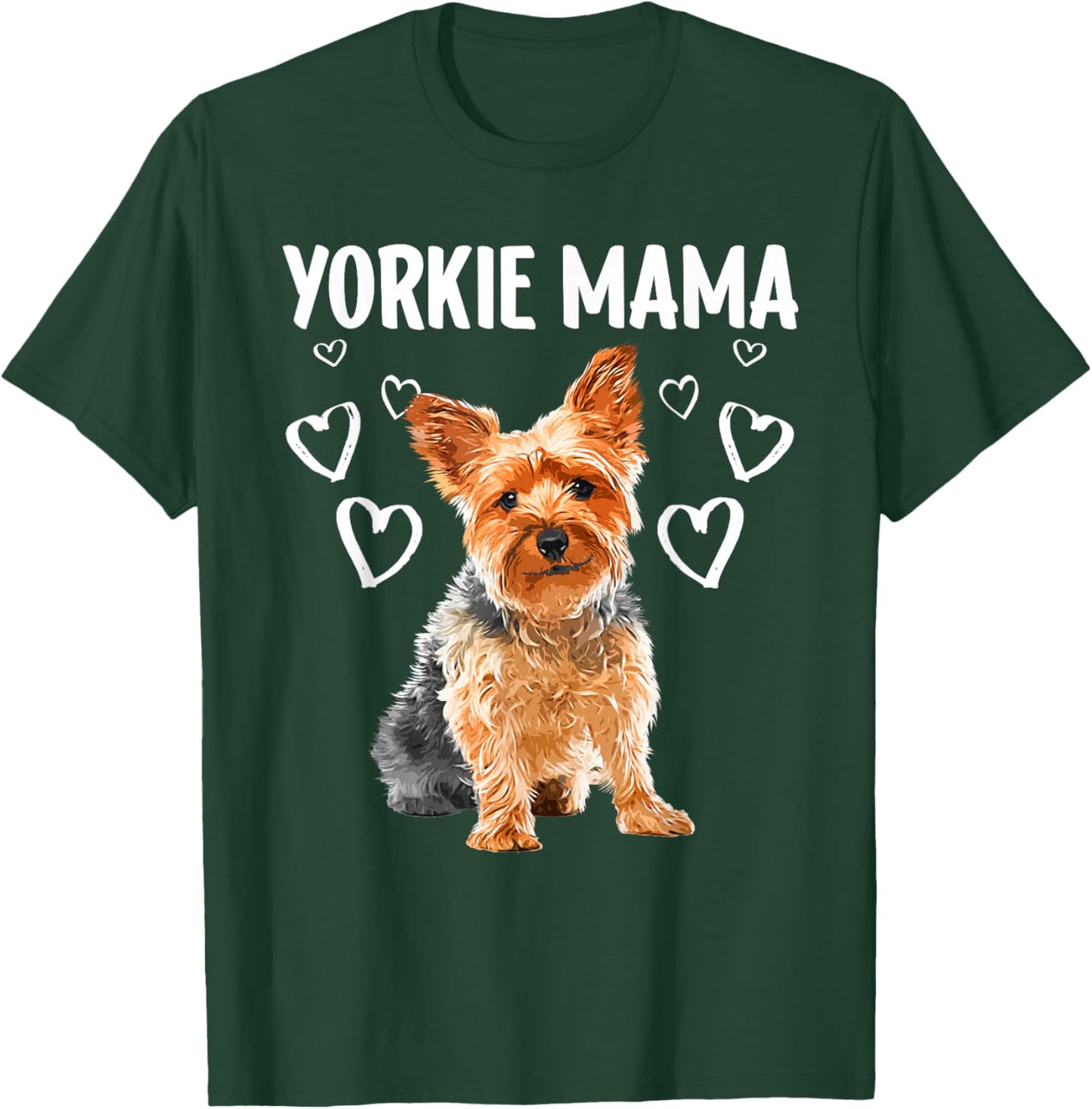 Cool Yorkshire Terrier For Mom Women Dog Mama Yorkie Lovers T-Shirt - T-Shirt | Forest