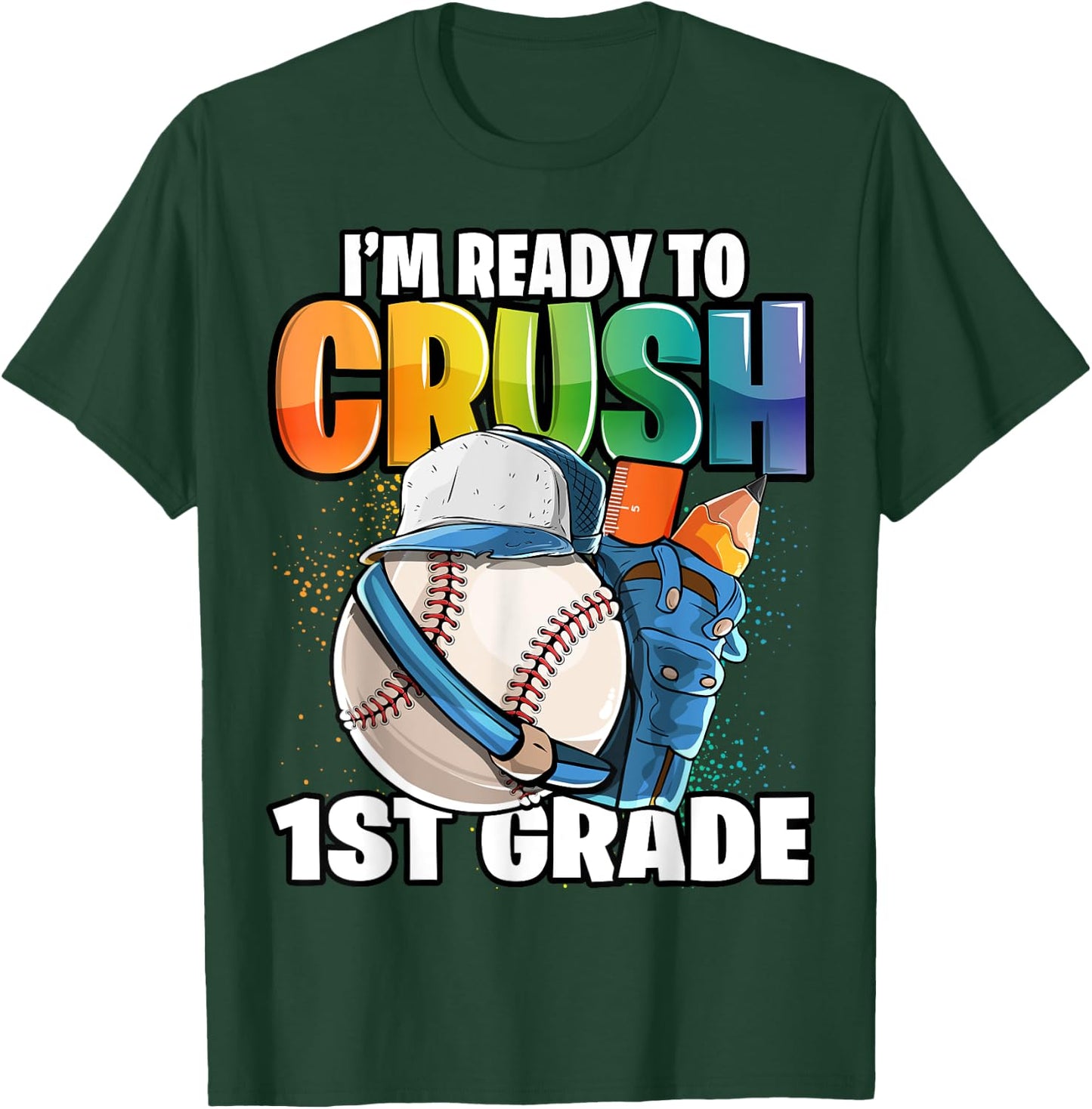 I'm Ready to Crush 1st Grade Baseball Back to School Boys T-Shirt - T-Shirt | Forest