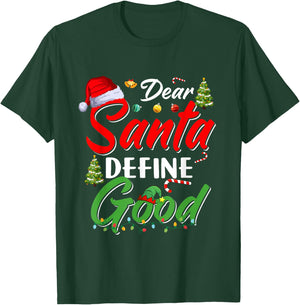 Funny Xmas Cute Family Christmas Dear Santa Define Good T-Shirt - T-Shirt | Forest