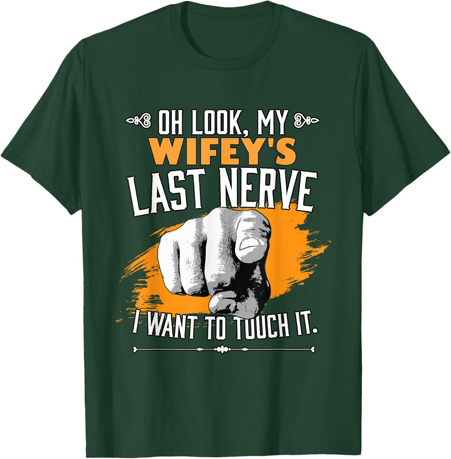 Look My Wifey's Last Nerve Funny Husband Wife Family T-Shirt - T-Shirt | Forest
