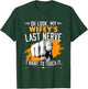 Look My Wifey's Last Nerve Funny Husband Wife Family T-Shirt - T-Shirt | Forest
