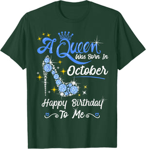 Queen was Born in October Cute Funny Happy Birthday Gift T-Shirt - T-Shirt | Forest