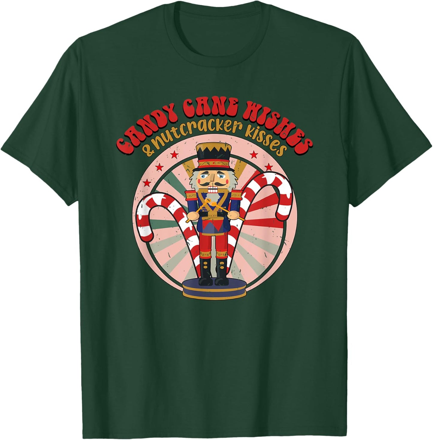 Candy Cane Wishes And Nutcracker Kisses,Nutcracker Christmas T-Shirt - T-Shirt | Forest