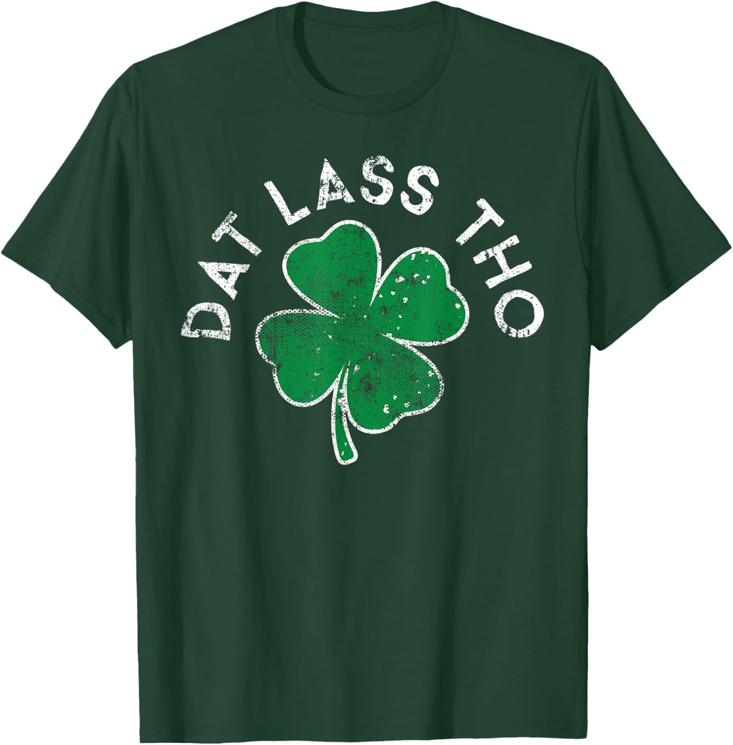 Dat Lass Tho Drinking Lucky Clover St. Patrick's Day T-Shirt - T-Shirt | Forest