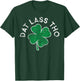 Dat Lass Tho Drinking Lucky Clover St. Patrick's Day T-Shirt - T-Shirt | Forest
