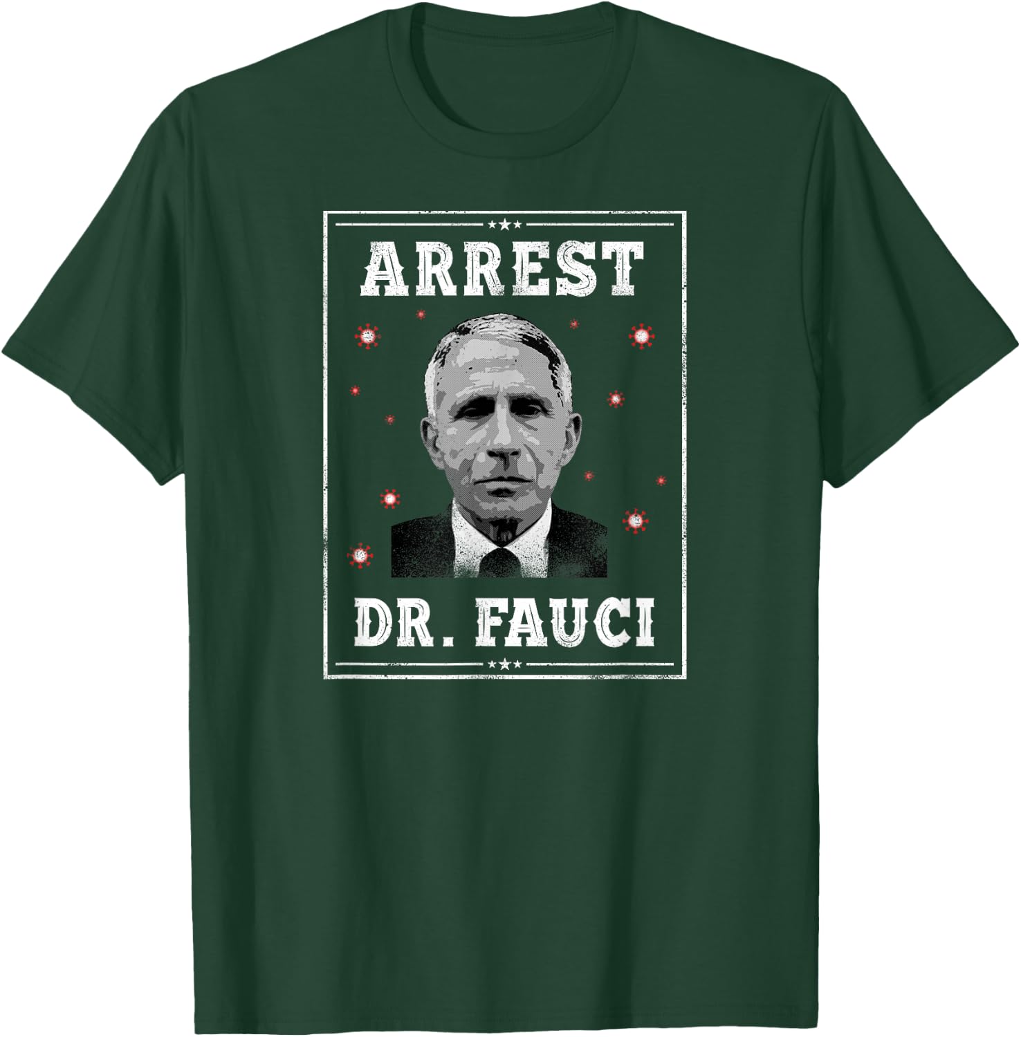 Arrest Dr. Fauci T-Shirt - T-Shirt | Forest