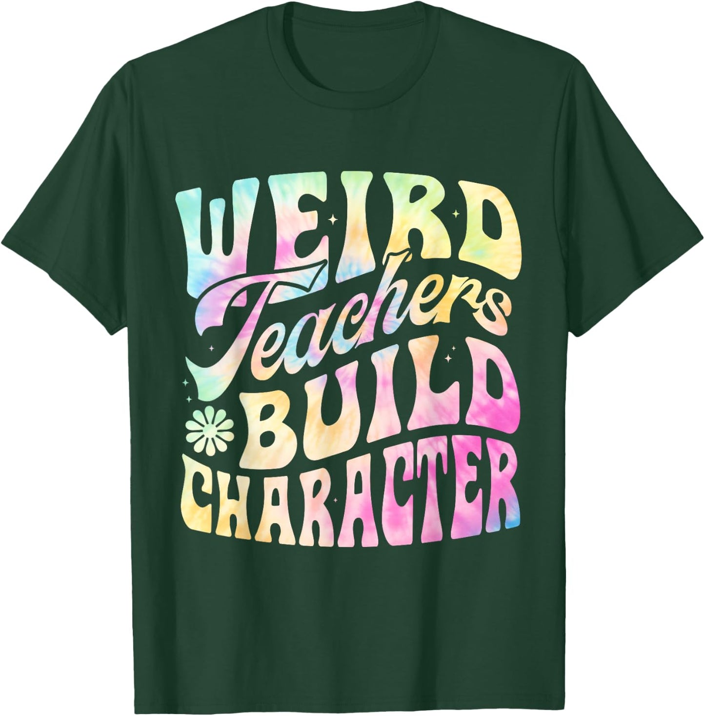 Vintage Funny Teacher Sayings Weird Teachers Build Character T-Shirt - T-Shirt | Forest