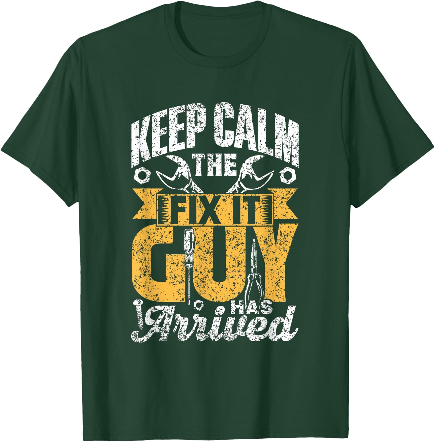 Keep Calm The Fix It Guy Has Arrived Tinkerer Repair Fix It T-Shirt - T-Shirt | Forest