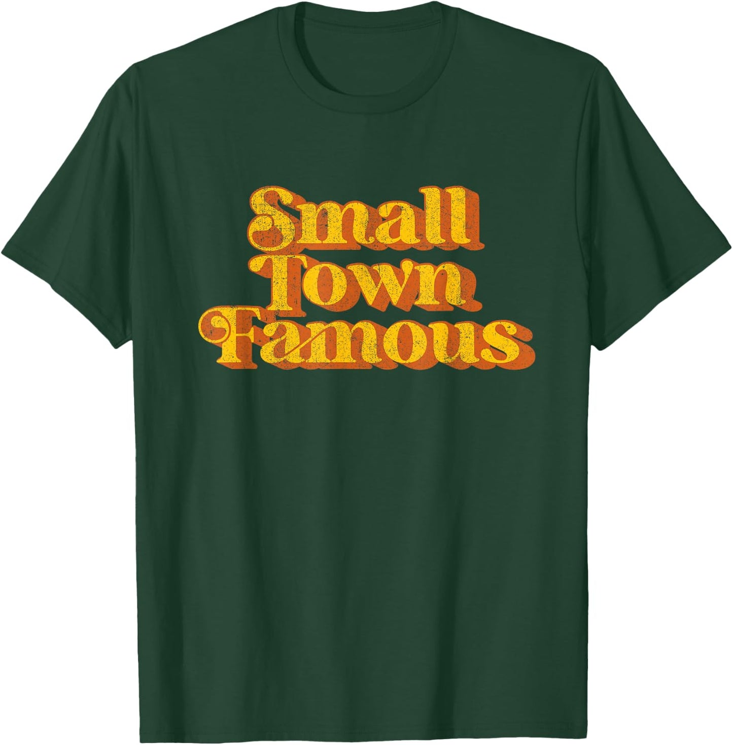 Vintage Small Town Famous Country Southern Funny Retro 70's T-Shirt - T-Shirt | Forest