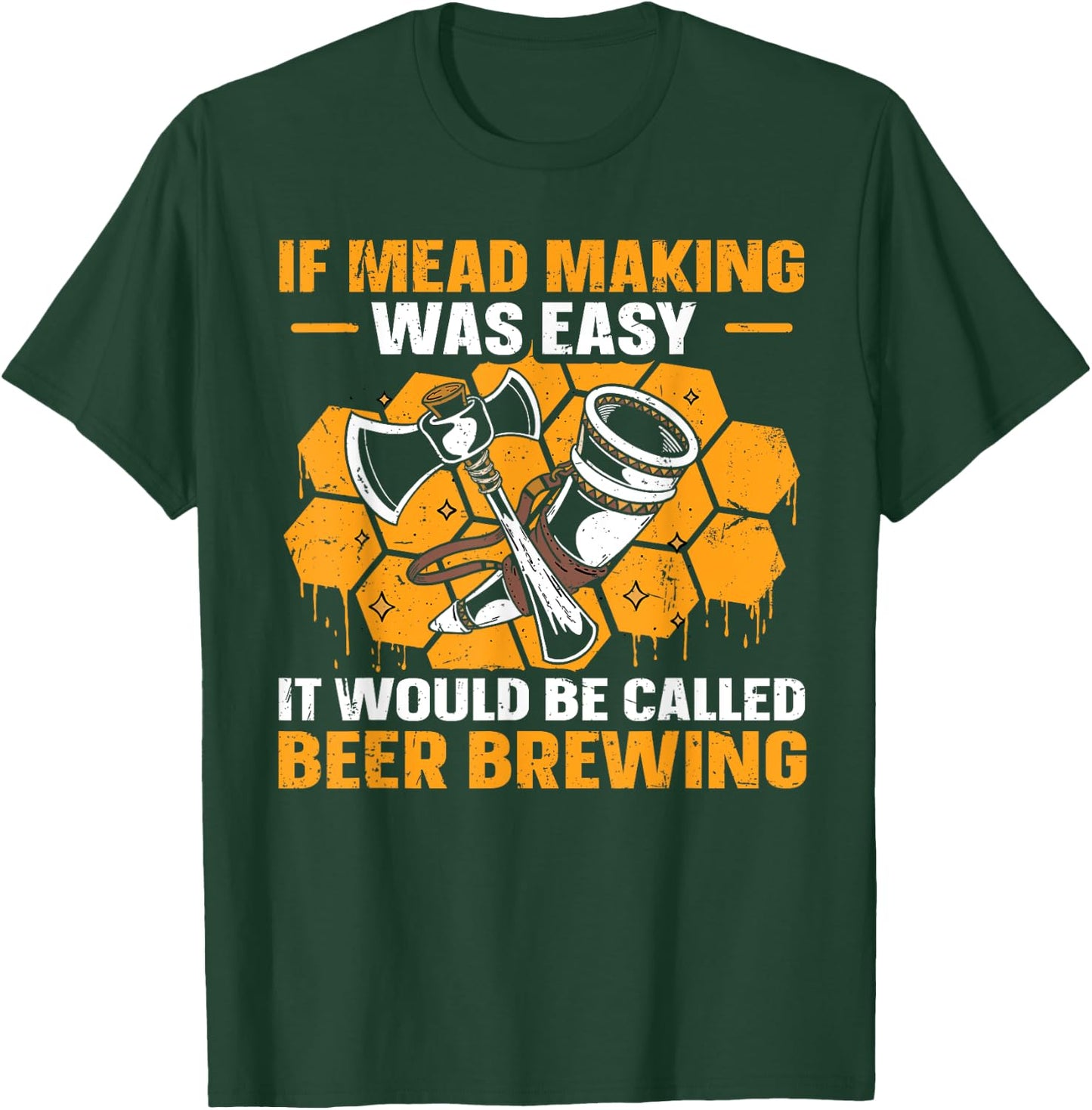 Mead Making and Brewing Design for a Mead Maker T-Shirt - T-Shirt | Forest