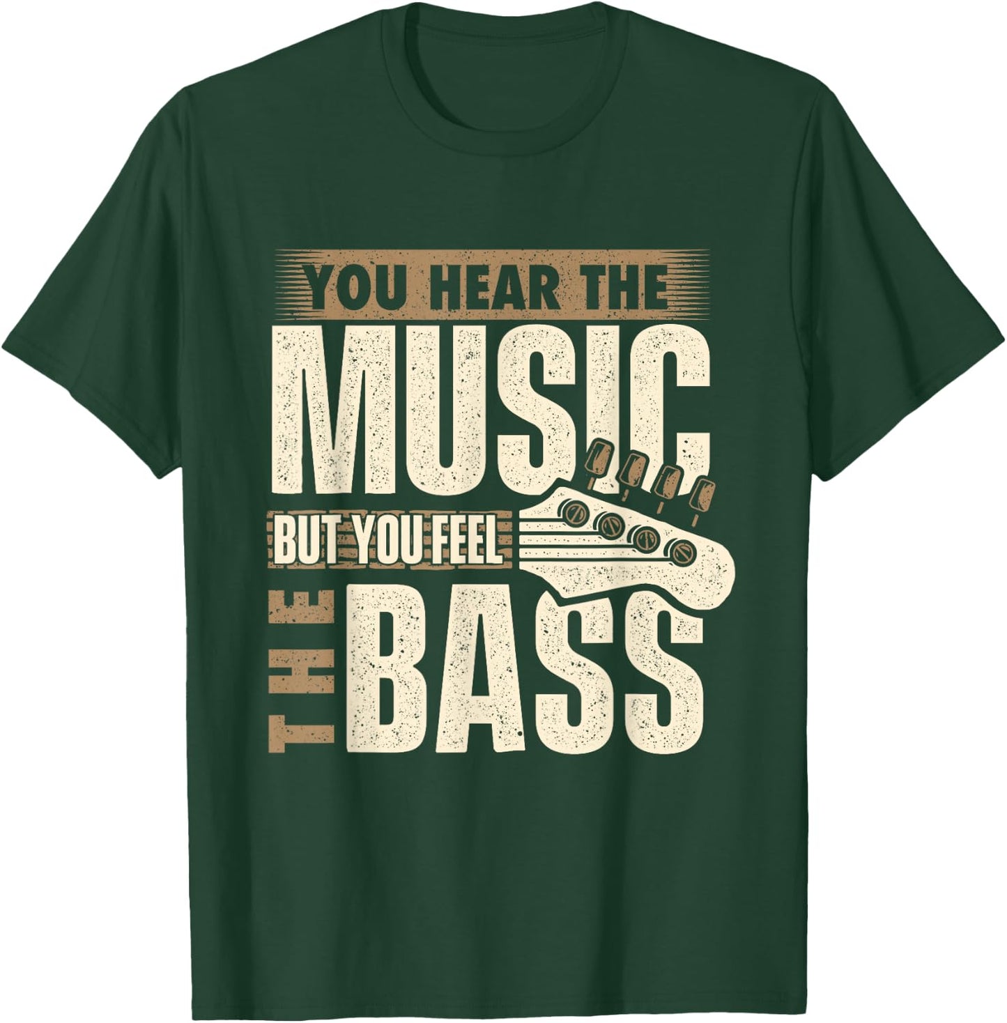 You Feel The Bass - Bassist Bass Guitar Player Guitarist T-Shirt - T-Shirt | Forest