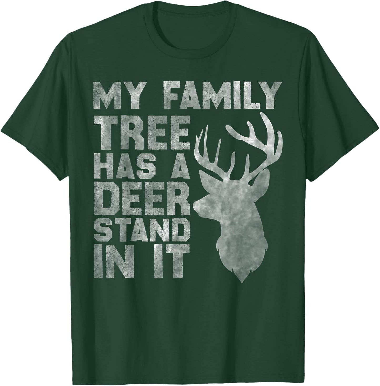 My Family Tree Has A Deer Stand In It Funny Deer Hunting T-Shirt - T-Shirt | Forest