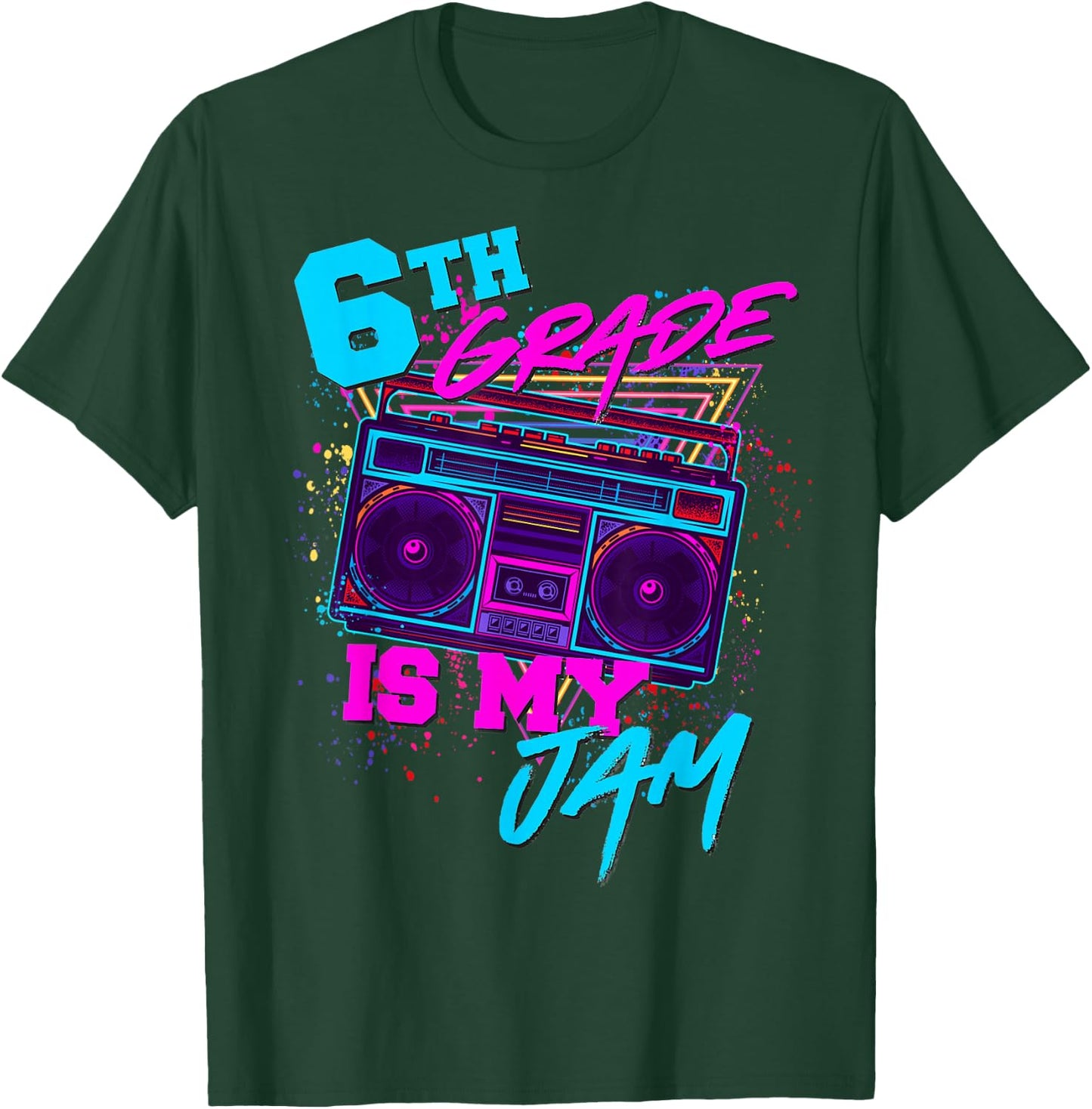 Sixth 6th Grade is My Jam 80s 1980s Retro Student Teacher T-Shirt - T-Shirt | Forest