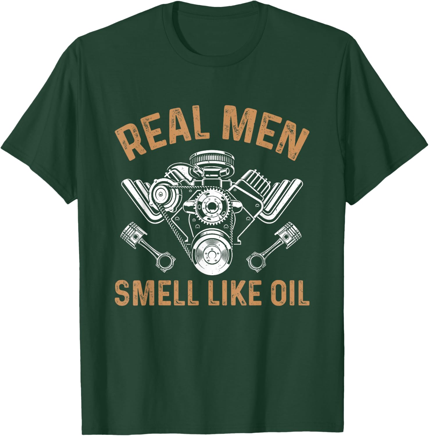 Car Mechanic Real Men Smell Like Oil - Funny Mechanic T-Shirt - T-Shirt | Forest