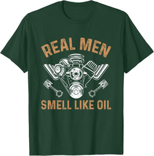 Car Mechanic Real Men Smell Like Oil - Funny Mechanic T-Shirt - T-Shirt | Forest
