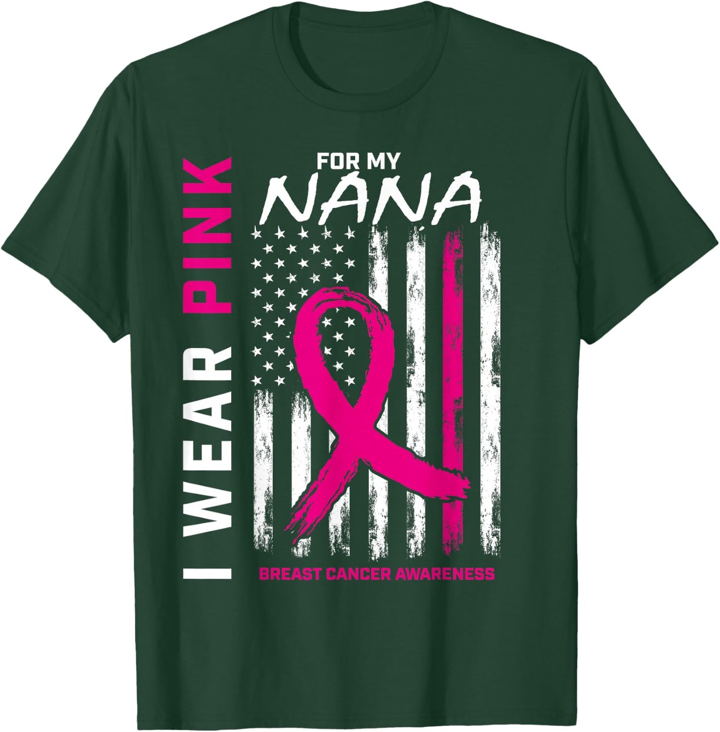 I Wear Pink For Nana Breast Cancer Awareness American Flag Women Kids Men T-Shirt - T-Shirt | Forest